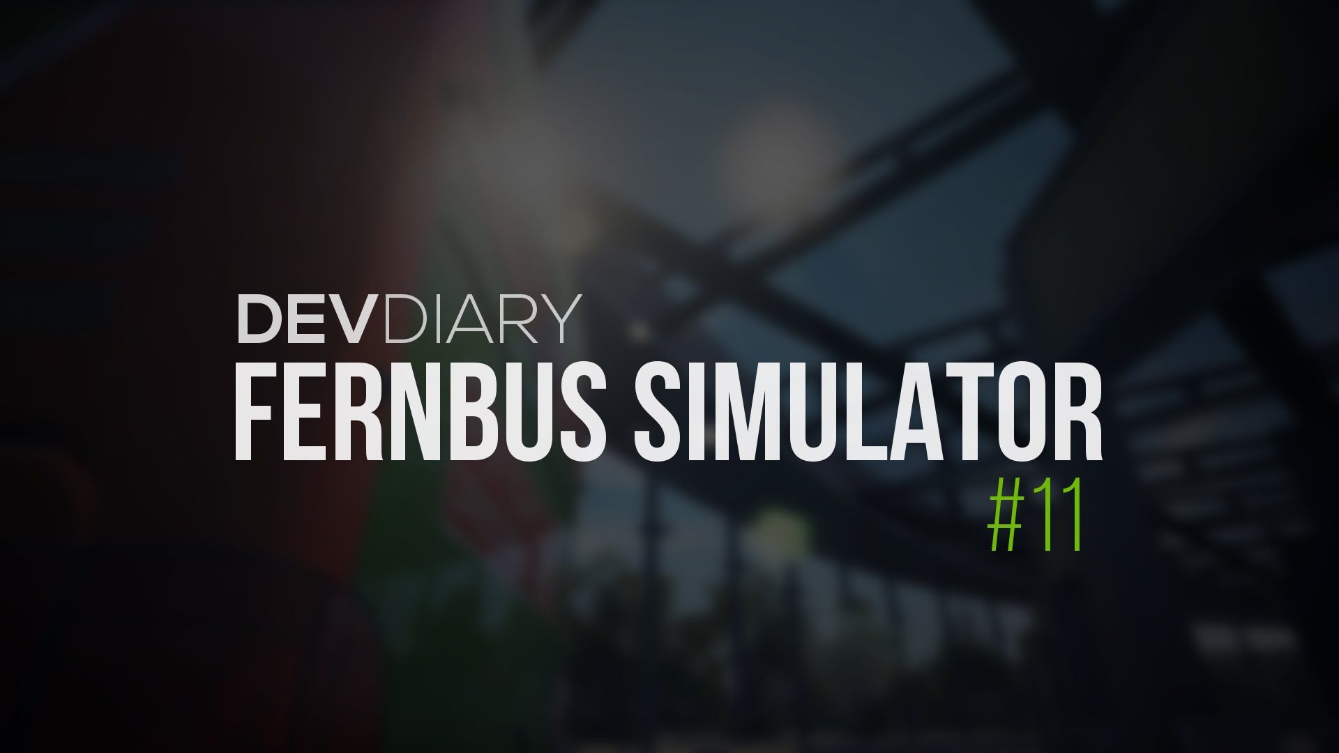 Fernbus Simulator: дневники разработчиков #11
